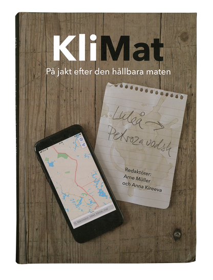 KliMat, på jakt efter den hållbara maten - Arne Müller