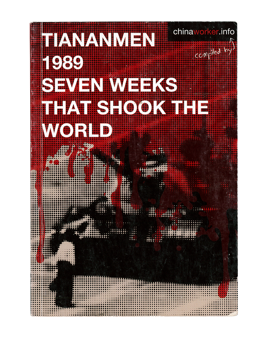 Tiananmen 1989 - Seven weeks that shook the world