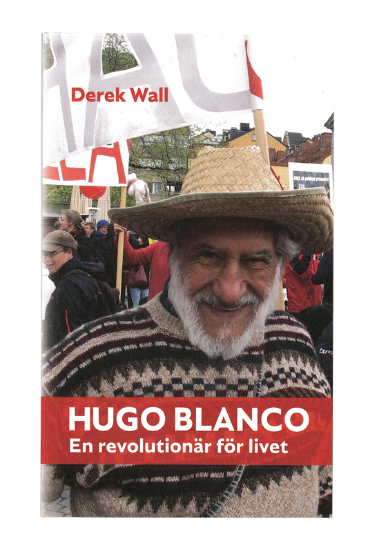 Hugo Blanco, en revolutionär för livet - Derek Wall