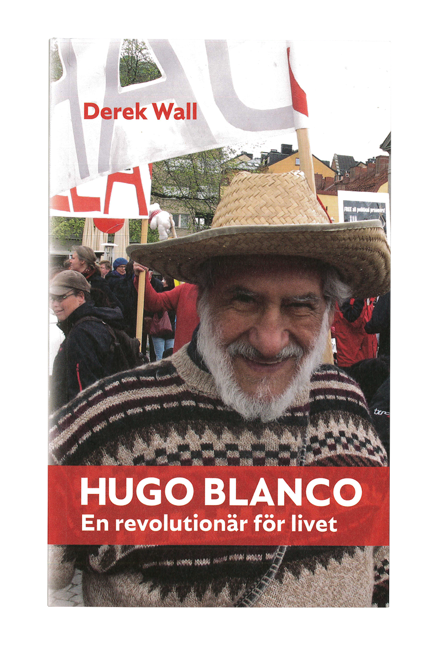 Hugo Blanco, en revolutionär för livet - Derek Wall