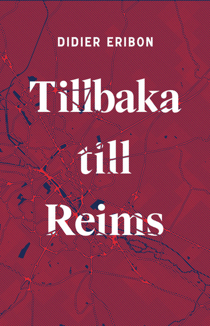 Tillbaka till Reims - Didier Eribon